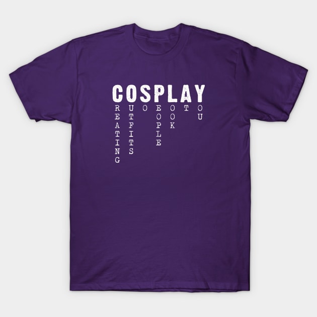 Cosplay Acronym T-Shirt by Geektastic Designs